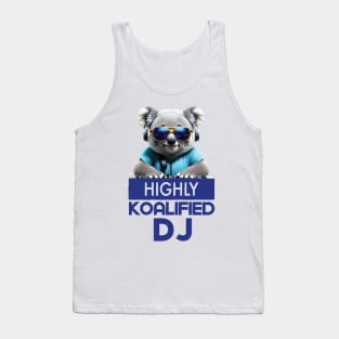 Just a Highly Koalified DJ Koala 3 Tank Top